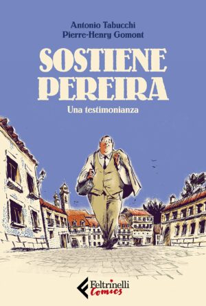 Sostiene Pereira Una Testimonianza - Feltrinelli Comics - Italiano
