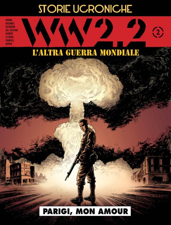 Storie Ucroniche Presenta: WW 2.2 - L'Altra Guerra Mondiale 2 - Parigi, Mon Amour - Cosmo Serie Blu - Editoriale Cosmo - Italiano
