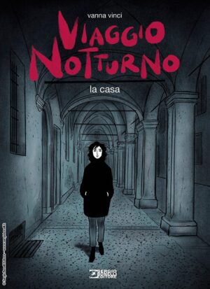 Viaggio Notturno Vol. 1 - La Casa - Sergio Bonelli Editore - Italiano
