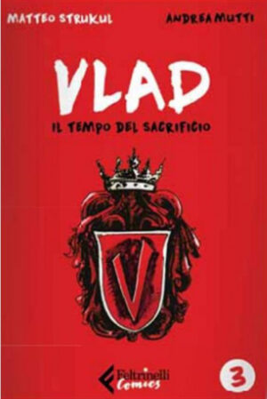 Vlad 3 - Il Tempo del Sacrificio - Feltrinelli Comics - Italiano