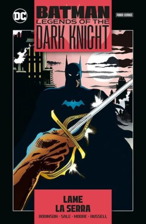 Batman - Legends of the Dark Knight Collection Vol. 6 - Lame / La Serra - Panini Comics - Italiano