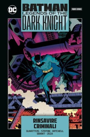 Batman - Legends of the Dark Knight Collection Vol. 9 - Rinsavire / Criminali - Panini Comics - Italiano