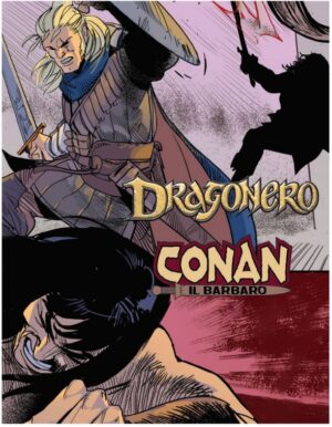 Conan il Barbaro / Dragonero 3 - Il Demone di Tarantia - Sergio Bonelli Editore - Italiano