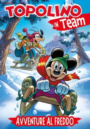 Topolino in Team - Avventure al Freddo - Disney Team 105 - Panini Comics - Italiano