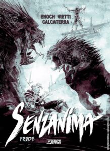 Senzanima Vol. 12 – Prede – Sergio Bonelli Editore – Italiano news