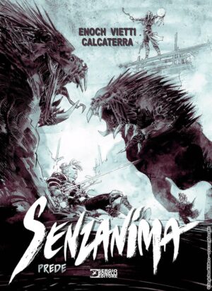 Senzanima Vol. 12 - Prede - Sergio Bonelli Editore - Italiano