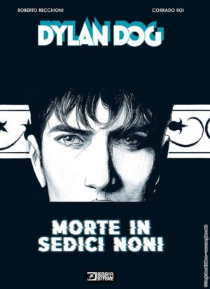 Dylan Dog - Morte in Sedici Noni - Sergio Bonelli Editore - Italiano