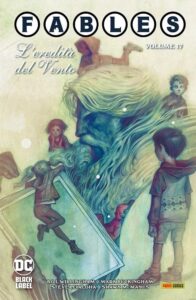 Fables Vol. 17 – L’Eredità del Vento – DC Black Label Hits – Panini Comics – Italiano news