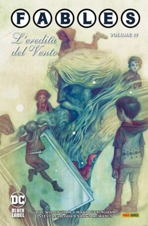 Fables Vol. 17 - L'Eredità del Vento - DC Black Label Hits - Panini Comics - Italiano