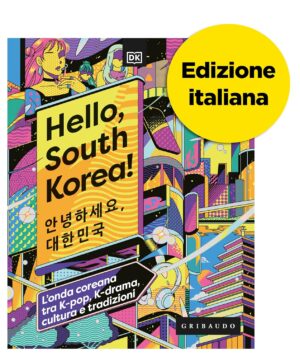 Hello South Korea - Gribaudo - Feltrinelli Comics - Italiano