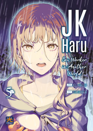 JK Haru - Sex Worker in Another World 5 - Hikari - 001 Edizioni - Italiano