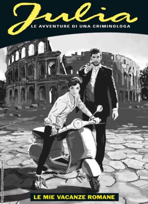 Julia 300 - Le Mie Vacanze Romane - Variant Maxi Lucca Comics 2023 - Sergio Bonelli Editore - Italiano