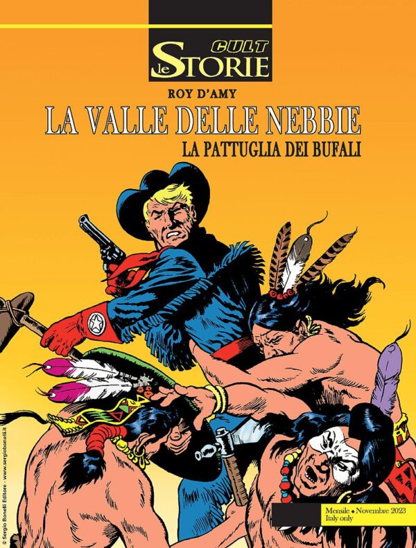 Le Storie 133 - Cult - La Pattuglia dei Bufali: La Valle delle Nebbie - Sergio Bonelli Editore - Italiano