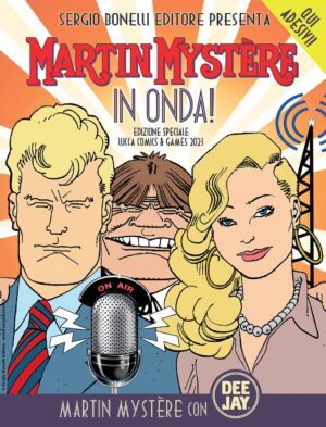 Martin Mystere - In Onda! - Variant Lucca Comics 2023 - Sergio Bonelli Editore - Italiano