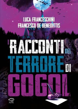 I Racconti del Terrore di Gogol - Edizioni NPE - Italiano