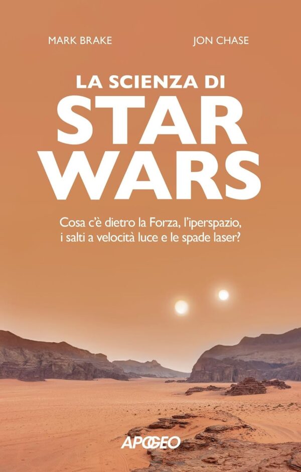 La Scienza di Star Wars - Apogeo - Feltrinelli Comics - Italiano