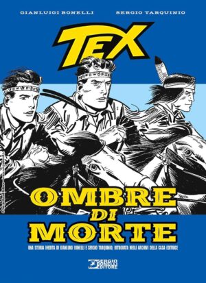 Tex - Ombre di Morte - Sergio Bonelli Editore - Italiano