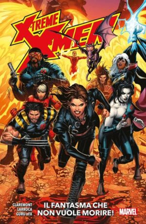 X-Treme X-Men - Il Fantasma che Non Vuole Morire! - Marvel Collection - Panini Comics - Italiano