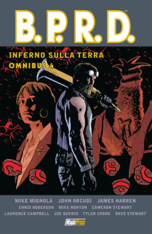 B.P.R.D. Omnibus - Inferno sulla Terra Vol. 4 - Magic Press - Italiano