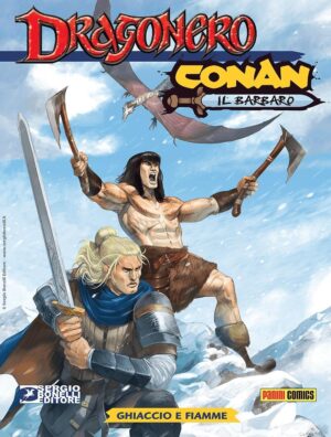 Conan il Barbaro / Dragonero 2 - Ghiaccio e Fiamme - Sergio Bonelli Editore - Italiano