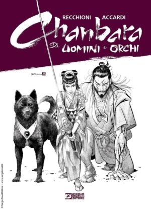 Chanbara - Di Uomini e Orchi - Sergio Bonelli Editore - Italiano