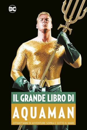 Il Grande Libro di Aquaman - DC Comics Anthology - Panini Comics - Italiano