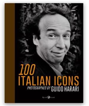 100 Italian Icons - Photographed by Guido Harari - Oltre il Fumetto - Rizzoli Lizard - Italiano