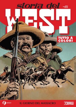 Storia del West 57 - Il Giorno del Massacro - Sergio Bonelli Editore - Italiano