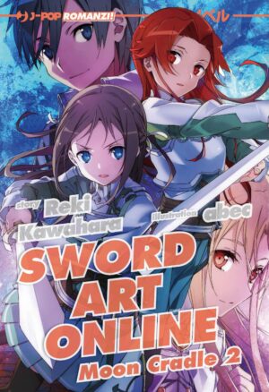 Sword Art Online Novel 20 - Moon Cradle 2 - Jpop - Italiano