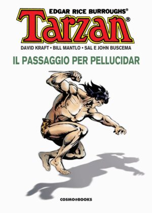 Tarzan Vol. 3 - Il Passaggio per Pellucidar - Cosmo Books - Editoriale Cosmo - Italiano