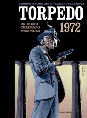Torpedo 1972 Vol. 3 - Un Uomo Chiamato Mammola - Cosmo Books - Editoriale Cosmo - Italiano