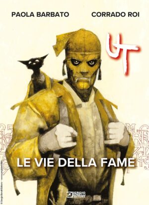 UT Vol. 1 - Le Vie della Fame - Sergio Bonelli Editore - Italiano