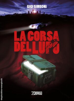 La Corsa del Lupo - Sergio Bonelli Editore - Italiano