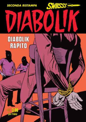 Diabolik Swiisss 356 - Diabolik Rapito - Anno XVII - Astorina - Italiano