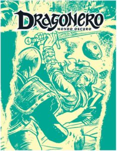 Dragonero – Mondo Oscuro 17 (130) – Il Sapore della Vendetta – Sergio Bonelli Editore – Italiano pre