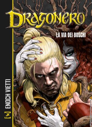 Dragonero - La Via dei Boschi - Sergio Bonelli Editore - Italiano