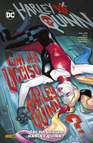 Harley Quinn Vol. 5 - Chi Ha Ucciso Harley Quinn? - DC Comics Special - Panini Comics - Italiano