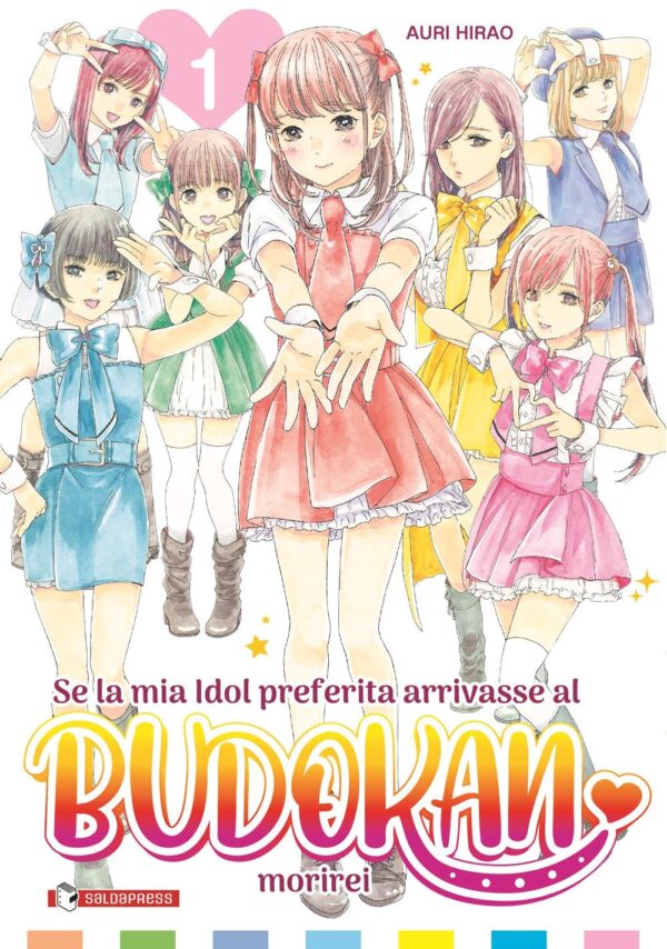 Se la Mia Idol Preferita Arrivasse al Budokan, Morirei Vol. 1 - Mangaka - Saldapress - Italiano