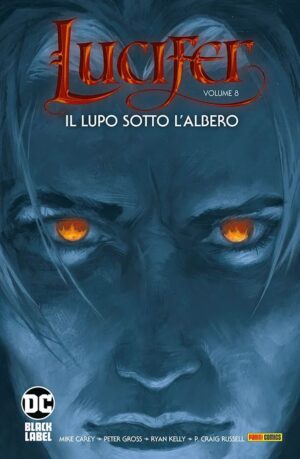 Lucifer Vol. 8 - Il Lupo Sotto l'Albero - DC Black Label Hits - Panini Comics - Italiano