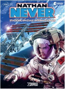 Nathan Never – Stazione Spaziale Internazionale – Nuova Edizione – Sergio Bonelli Editore – Italiano pre