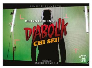 Dietro le Quinte - Diabolik: Chi Sei? - Edizioni NPE - Italiano