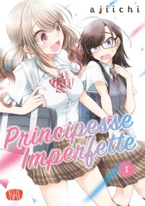 Principesse Imperfette Vol. 1 - Ishi Publishing - Italiano
