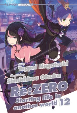 Re:Zero - Starting Life in Another World Novel 12 - Romanzo - Jpop - Italiano