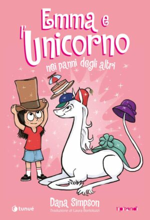 Emma e l'Unicorno - Nei Panni degli Altri - Tipitondi 130 - Tunuè - Italiano