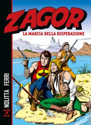 Zagor - La Marcia della Disperazione - Sergio Bonelli Editore - Italiano