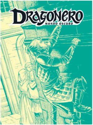 Dragonero - Mondo Oscuro 18 (131) - Le Carte del Destino - Sergio Bonelli Editore - Italiano