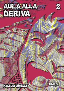 Aula alla Deriva 2 – Umezz Collection 18 – Edizioni Star Comics – Italiano manga