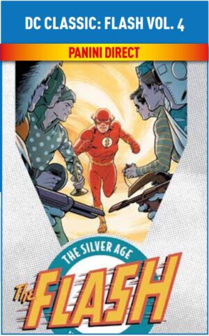 Flash Vol. 4 - DC Classic Silver Age - Panini Comics - Italiano