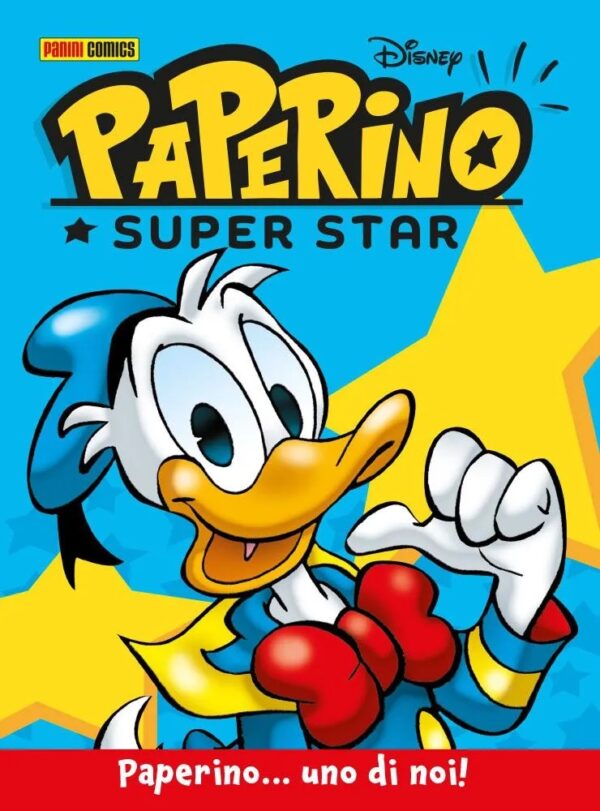 Paperino Super Star - Paperino... Uno di Noi! - Disney Hero 112 - Panini Comics - Italiano