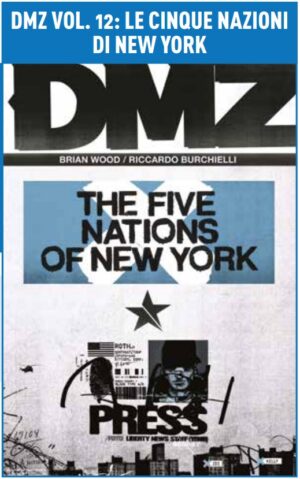 DMZ Vol. 12 - Le Cinque Nazioni di New York - DC Black Label Hits - Panini Comics - Italiano